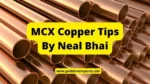 MCX Copper Above 807 Buy on Dips, Target Price